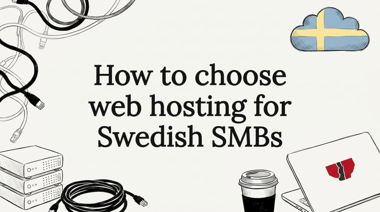 How to choose web hosting for Swedish SMBs